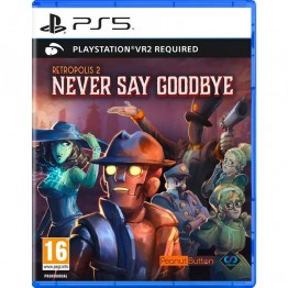 Retropolis 2: Never Say Goodbye - PS VR2